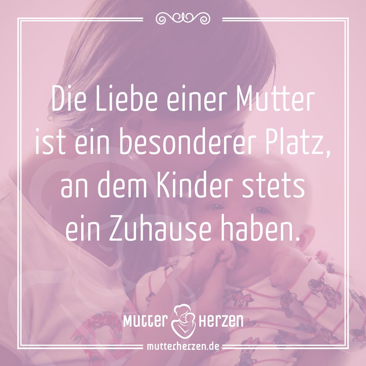 Mutterliebe Ist Immer Ein Zuhause Mutterherzen