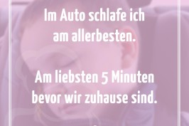 Im Auto schlafe ich-am allerbesten