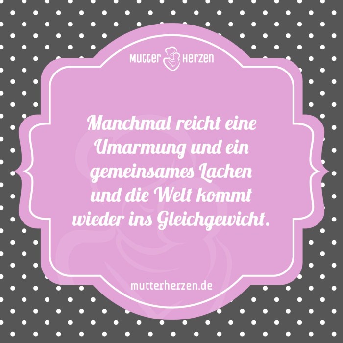 Manchmal reicht eine Umarmung und ein Lachen und die Welt kommt ins Gleichgewicht