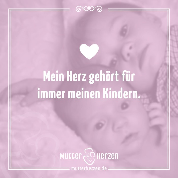 Mein Herz gehört für immer meinen Kindern