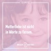 Mutterliebe ist nicht in Worte zu fassen