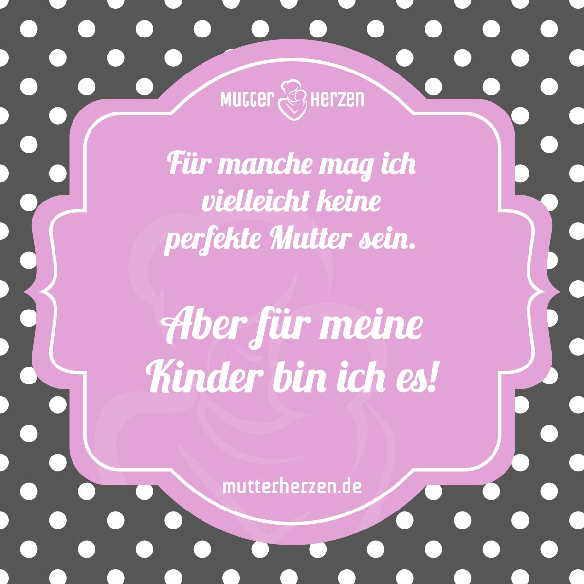 Die eigene Mama ist doch immer die Beste