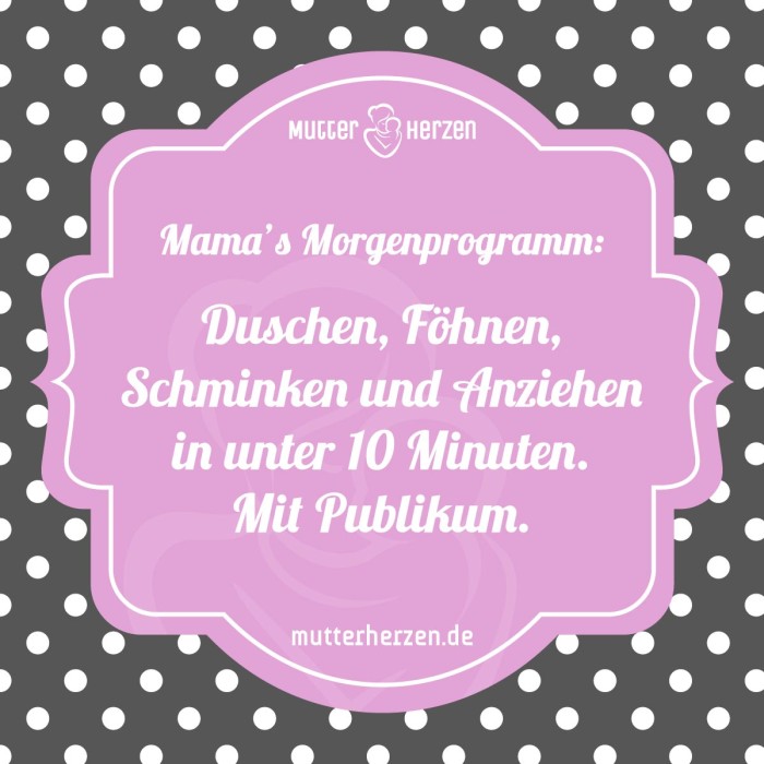 Mamas Morgenprogramm Duschen, Föhnen, Schminken und Anziehen in unter 10 Minuten. Mit Publikum.