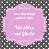 Mein Kind macht mich verrückt. Vor allem vor Glück!