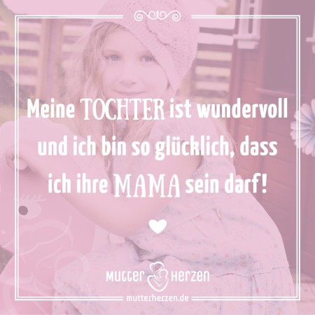 Man sollte immer stolz auf seine Kinder sein Mutterherzen