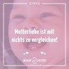 Mutterliebe ist mit nichts zu vergleichen